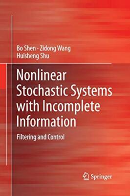 Nonlinear Stochastic Systems with Incomplete Information : Filtering and Cont-,