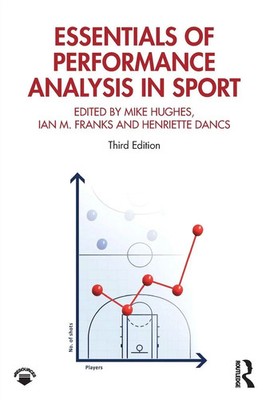 Essentials of Performance Analysis in Sport Third edition Mike Hughes (u. a.)