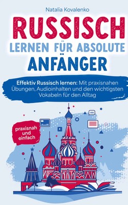 Russisch lernen für absolute Anfänger: praxisnah und einfach | Natalia Kovalenko