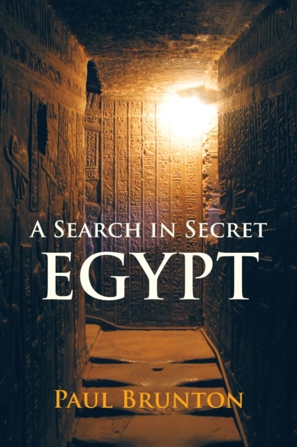 A Search in Secret Egypt by Paul Brunton (Paperback Book)