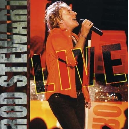 Rod Stewart Live By Rod Stewart On Audio CD Album Pop 2005 Brand New