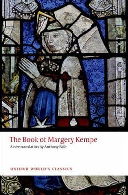 The Book of Margery Kempe (Oxford World's Classics) - Kempe, Margery