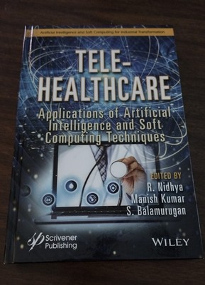 Tele-healthcare : Applications of Artificial Intelligence and Soft Computing ...