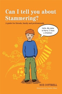 Can I tell you about Stammering?: A guide for  by Sue Cottrell PAPERBACK