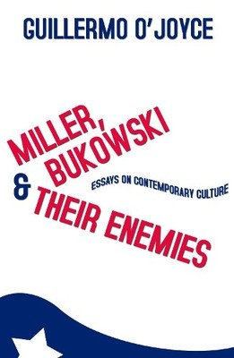 Guillermo O'Joyce Miller, Bukowski and Their Enemies (Paperback) (UK IMPORT)