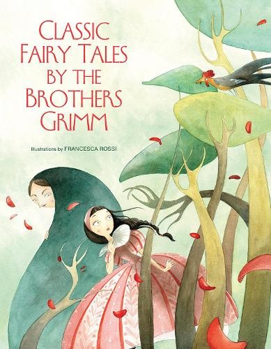 Classic Fairy Tales by the Brothers Grimm by Francesca Rossi,... - 9788854410596
