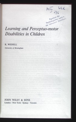 Learning and Perceptuo-motor Disabilities in Children. Wedell, Klaus:
