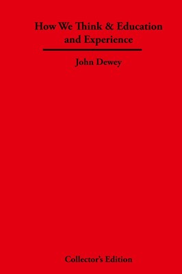 How We Think & Education and Experience John Dewey Buch Gebunden Englisch 2007