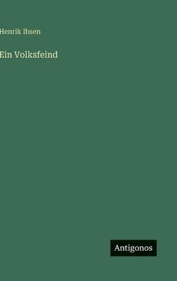 Ein Volksfeind by Henrik Ibsen (German) Hardcover Book