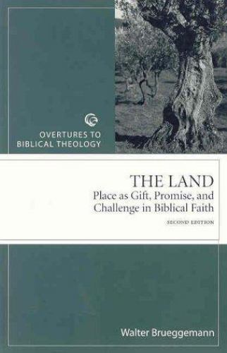 Land : Place As Gift, Promise, and Challenge in Biblical Faith, Paperback by ...
