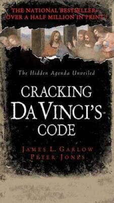 Cracking Da Vinci's Code: You've Read the Fiction, Now Read the Facts - GOOD