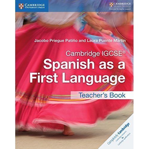 Cambridge IGCSE® Spanish as a First Language Teacher's Book Priegue Patiño