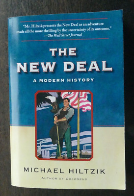 NEW DEAL Modern History SIGNED  SC Michael HILTZIK 2012 FIRST FREE PRESS ED SALE