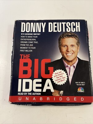 Donny Deutsch, The Big Idea in 4 Discs, Read by Author, Bonus CD Not Included