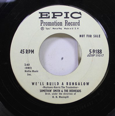 50'S & 60'S Promo 45 Somethin Smith And The Redheads - We'Ll Build A Bungalow /