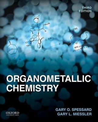 ORGANOMETALLIC CHEMISTRY By Gary O. Spessard & Gary L. Miessler - Hardcover