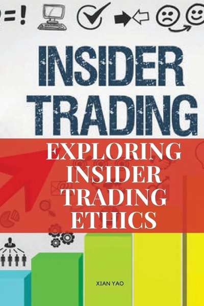 Exploring Insider Trading Ethics | Xian Yao | Taschenbuch | Englisch | 2023-image