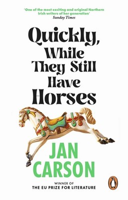 Quickly, While They Still Have Horses: Short Stories by the Winn