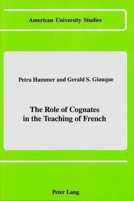 Petra Hammer Gerald S The Role of Cognates in the Teaching  (Gebundene Ausgabe)