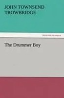 J. T. Trowbridge | The Drummer Boy | Taschenbuch | Englisch (2012) | 224 S.