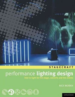 Performance Lighting Design, Nick Moran,  Paperbac