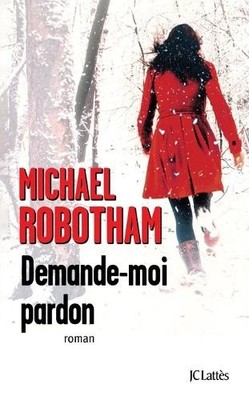 Michael Robotham Demande-moi pardon (Taschenbuch) Thrillers (US IMPORT)