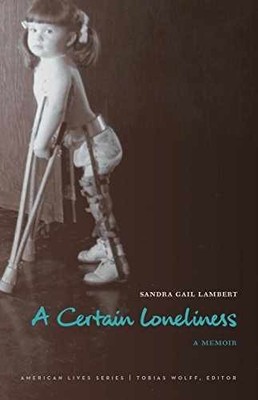 A Certain Loneliness: A Memoir - Paperback, by Lambert Sandra Gail - Very Good