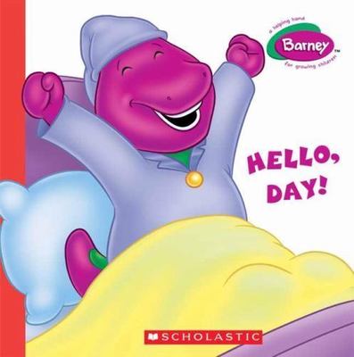 Barney: Hello Day! by Quinlan B Lee