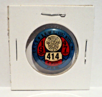 I.B.T.C.W. & H.  Local 414 (Feb. 1947, Pin) Fort Wayne: Button: A F of L Union