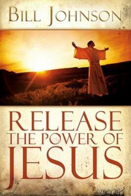 Release The Power Of Jesus