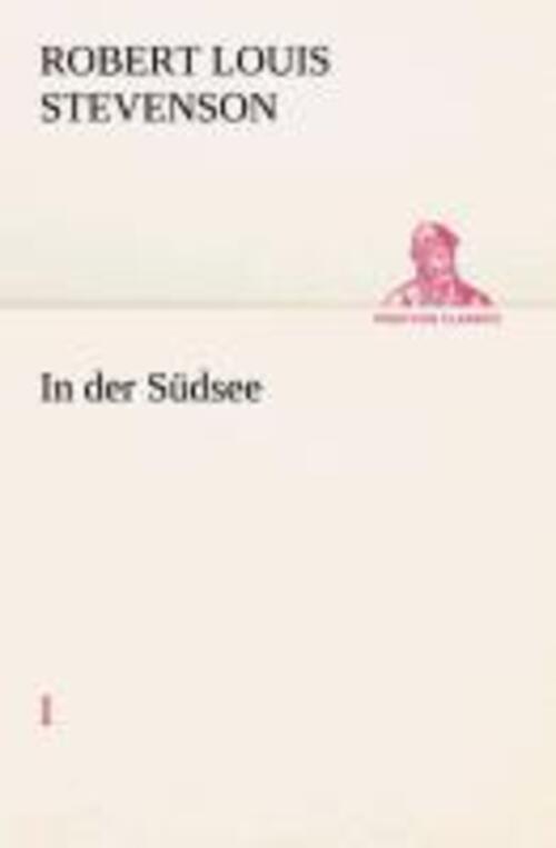 Thumbnail - Robert Louis Stevenson | In Der Südsee | Taschenbuch | Deutsch (2013)