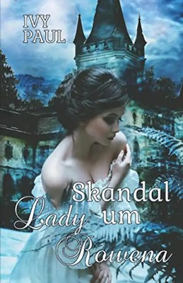 Skandal um Lady Rowena (Lords of the Hellfire Club, Band 1)