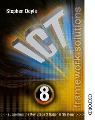 ICT Framework Solutions Year 8, Doyle, Stephen