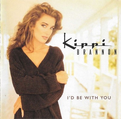 Kippi Brannon - I'd Be with You (CD 1997)