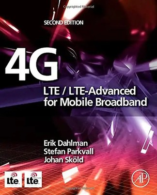 4g: Lte/Lte-Advanced for Mobile Broadband - Erik Dahlman