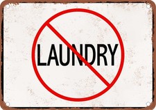 Metal Sign - NO LAUNDRY - Vintage Rusty Look