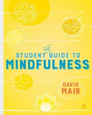 The Student Guide to Mindfulness by David Mair (English) Paperback Book