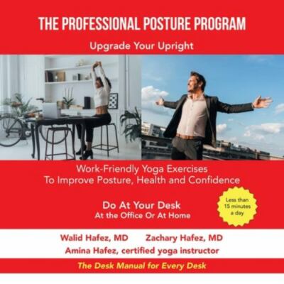 The Professional Posture Program: Work-Friendly Yoga Exercises to Improve...