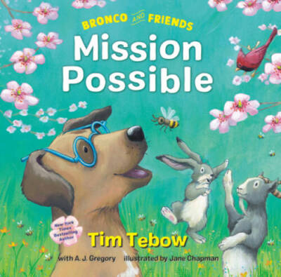 Bronco and Friends: Mission Possible - Hardcover By Tebow, Tim - GOOD