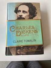 CLAIRE TOMALIN, CHARLES DICKENS A LIFE, HB, 1ST EDITION, SIGNED &INSCRIBED, 2011