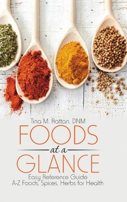 Rattan - Foods at a Glance  Easy Reference Guide-A-Z Foods Spices He - X555z