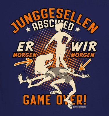 Junggesellenabschied Herren T-Shirt Er morgen - Game over Sprüche-Shirts Männer