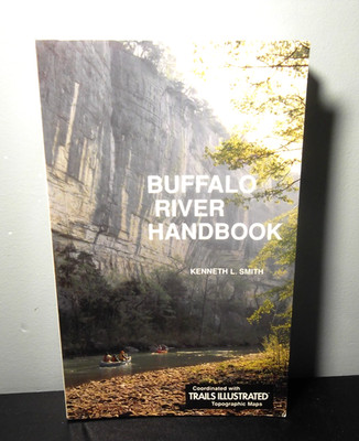 Buffalo River Handbook by Ken Smith (2004, Trade Paperback)