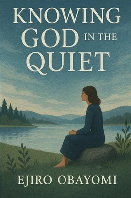 Ejiro Obayomi | Knowing God in the Quiet | Taschenbuch | Englisch (2025)