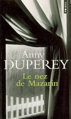 Mazarins Nase, Anny Duperey