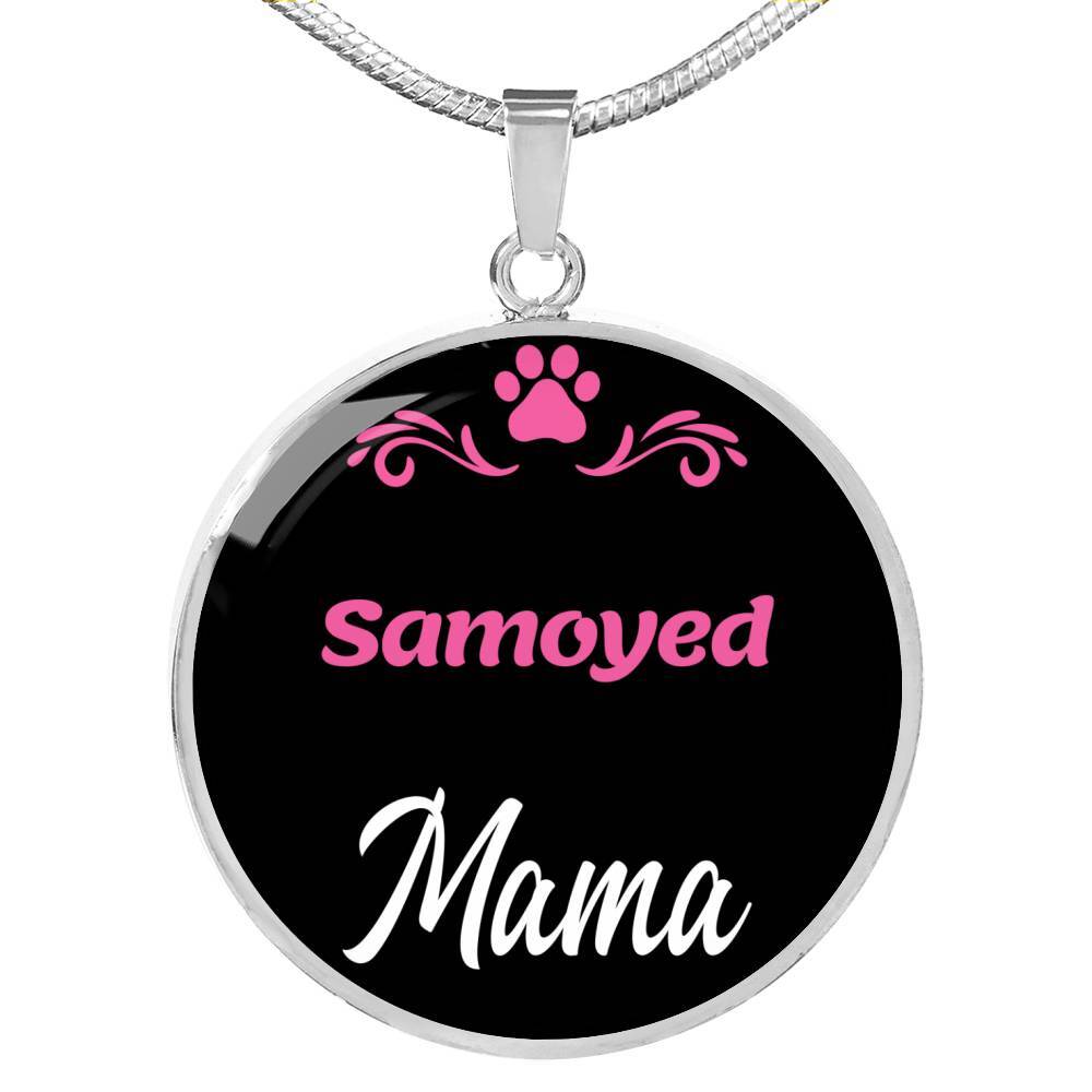 Samoyed Mama Necklace Circle Pendant Stainless Steel or 18k Gold 18-22