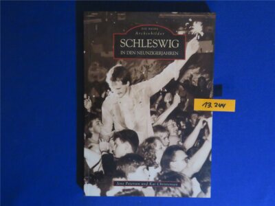 SCHLESWIG in den Neunzigerjahren - Jens Petersen Kai Christensen - NEU