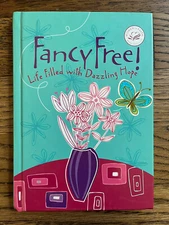 Fancy Free!: Life Filled with Dazzling Hope Hardcover-Excellent Condition!!