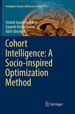 Cohort Intelligence: A Socio-inspired Optimization Method - 9783319830223