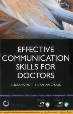 Effective Communication Skills for Doctors: A practical guide to